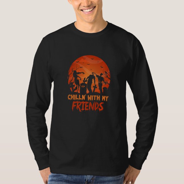 Chilln With My Friends Happy Halloween T-Shirt (Front)