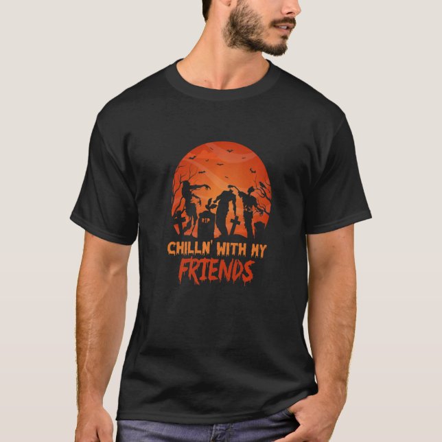 Chilln With My Friends Happy Halloween T-Shirt (Front)