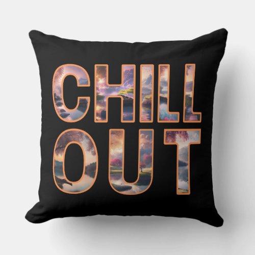 Chillout Throw Pillow