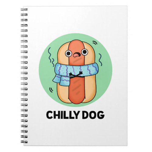 Chilly Dog Funny Chili Hot Dog Pun Notebook