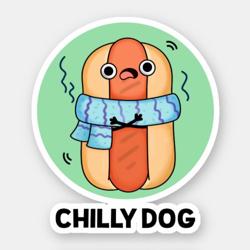 Chilly Dog Funny Chili Hot Dog Pun  Sticker