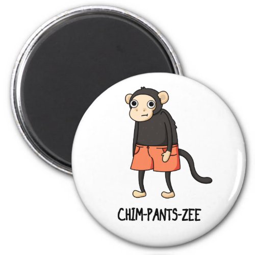 Chim_Pants_Zee Funny Chimpanzee Monkey Pun  Magnet