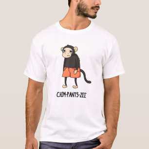 Chim-Pants-Zee Funny Chimpanzee Monkey Pun T-Shirt