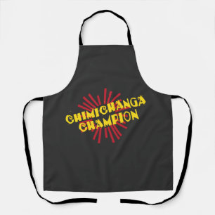 Chimichanga Champion funny food or cooking Apron