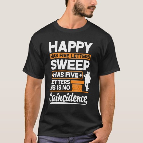 Chimney Sweep Sweeper Sweeping Profession Happy Pu T_Shirt