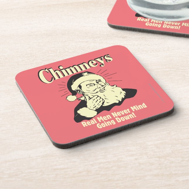 Chimneys: Real Men Never Mind Going Down Coaster (Left Side)