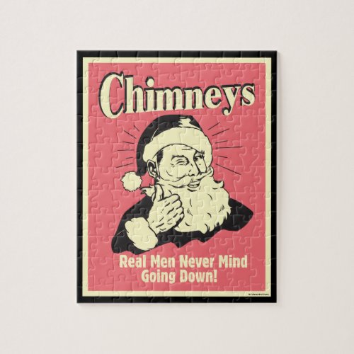 Chimneys Real Men Never Mind Going Down Jigsaw Puzzle
