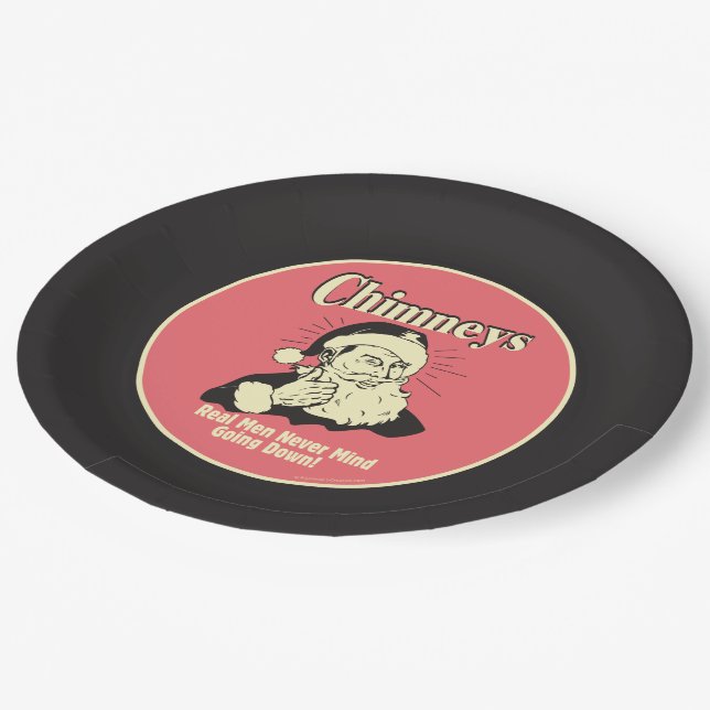 Chimneys: Real Men Never Mind Going Down Paper Plates (Angled)