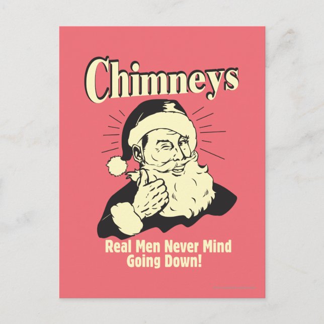 Chimneys: Real Men Never Mind Going Down Postcard (Front)