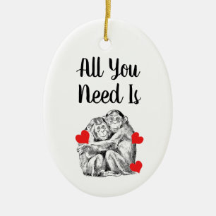 Chimpanzee couple - All you Need Ceramic Ornament