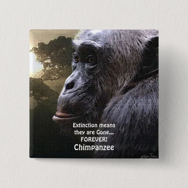 CHIMPANZEE III EXTINCTION Wildlife Button (Front)