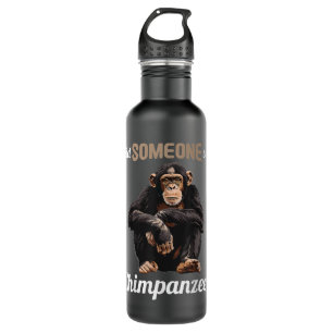 Chimpanzees Did someone say Chimpanzee Stainless Steel Water Bottle