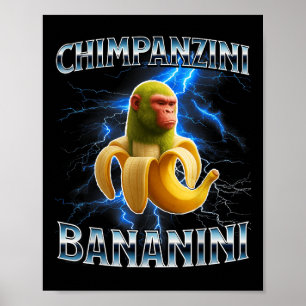 Chimpanzini Bananini Funny Italian Brainrot Meme B Poster