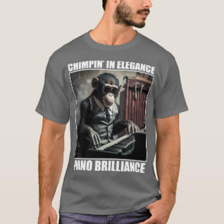 Chimpin in Elegance Piano Brilliance Funny Chimpan T-Shirt