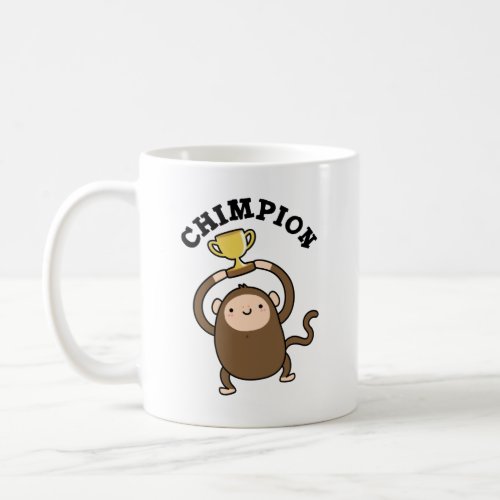 Chimpion Funny Champion Chimpanzee Pun  Coffee Mug
