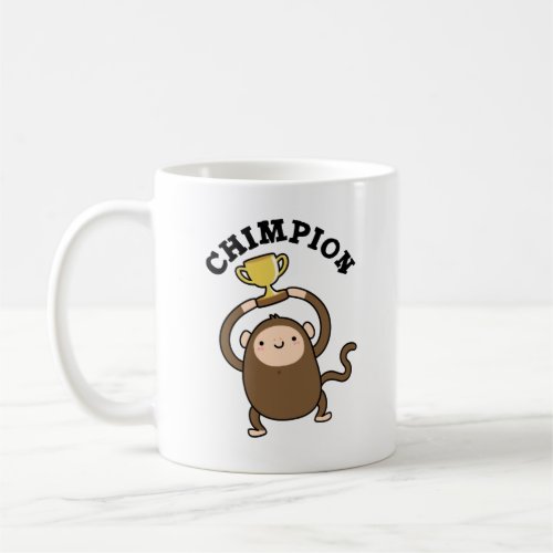 Chimpion Funny Champion Chimpanzee Pun  Coffee Mug