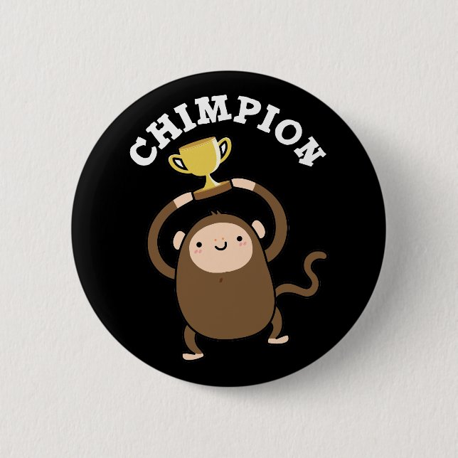 Chimpion Funny Champion Chimpanzee Pun Dark BG Button (Front)