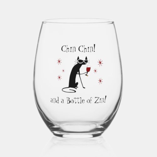 Chin Chin and a Bottle of Zin Funny Wine Cat Stemless Wine Glass