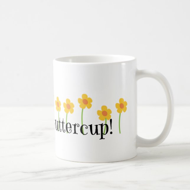 Chin Up Buttercup Coffee Mug (Right)