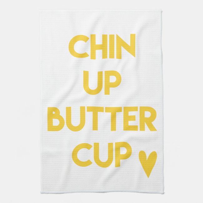 Chin up buttercup | Fun Motivational