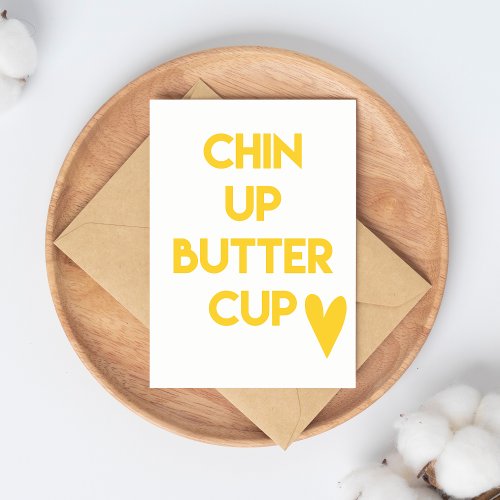 Chin up buttercup  Fun Motivational Postcard