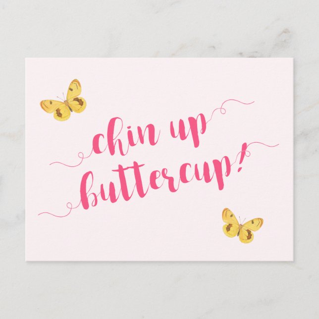 Chin up buttercup! Motivational Quote Postcard (Front)