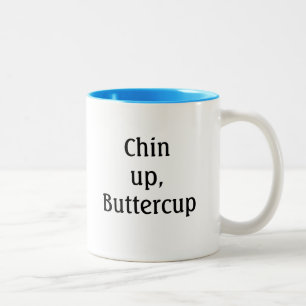 Chin Up, Buttercup Mug