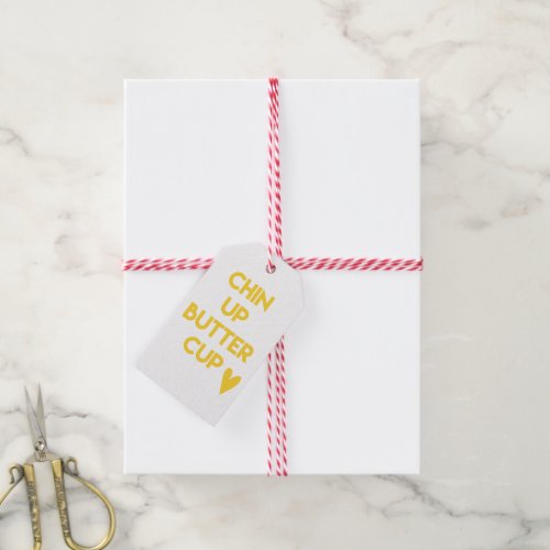 Chin up buttercup  Sweet Motivational Gift Tags