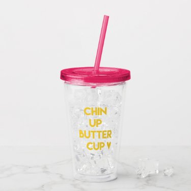 Chin up buttercup | Sweet Motivational Quote