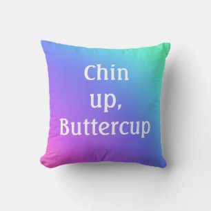 Chin Up, Buttercup Throw Pillow