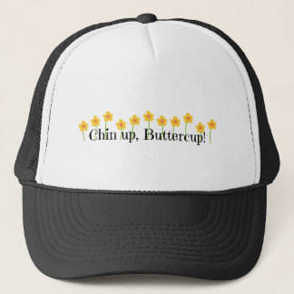 Chin Up Buttercup Trucker Hat