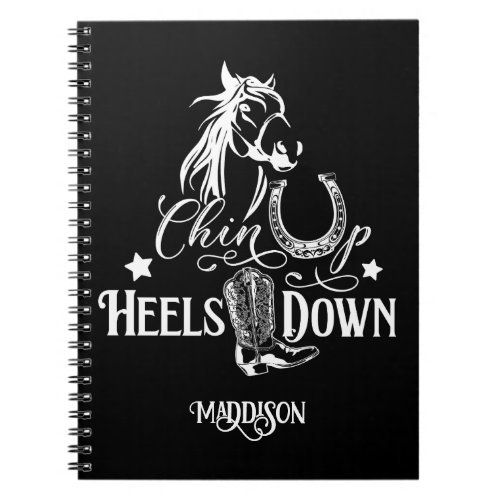 Chin up heels down cowgirl horse lover riding notebook