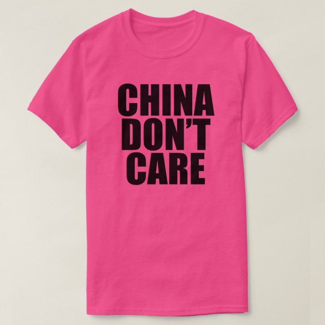 china_dont_care_t_shirt-rc41de63be66a4200bc36f68e8b5cb1d7_j12yo_644.jpg