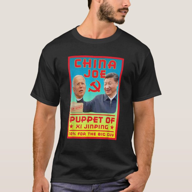 China Joe Joe Biden Communist Party Puppet of Xi J T-Shirt (Front)