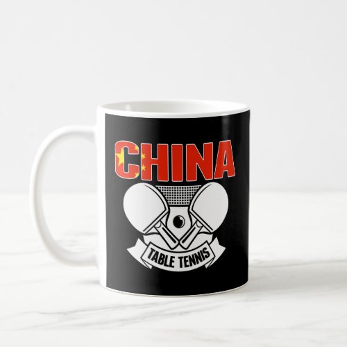 China Ping Pong   Chinese Table Tennis Team Suppor Coffee Mug