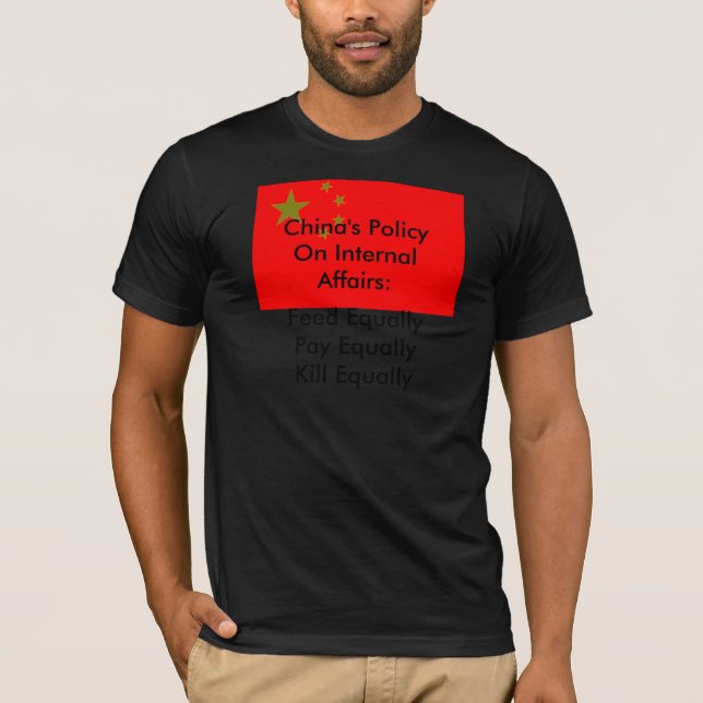 China's Policy On Internal Affairs T-Shirt (Front)