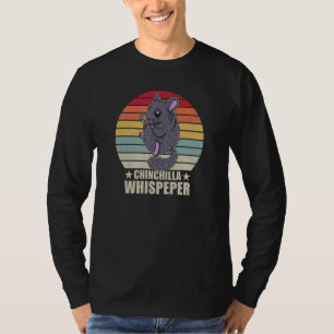Chinchilla Cute Saying Dust Pet Rodent 20 T-Shirt