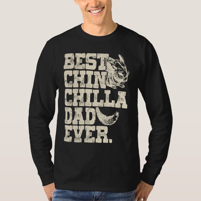 Chinchilla Daddy Father Best Chinchilla Dad Ever T-Shirt (Front)