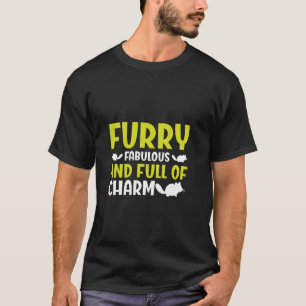 Chinchilla Furry Fabulous Saying Pet Chinchillas L T-Shirt