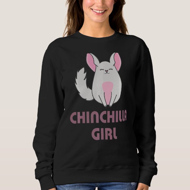 Chinchilla Girl Lady   Sweatshirt (Front)