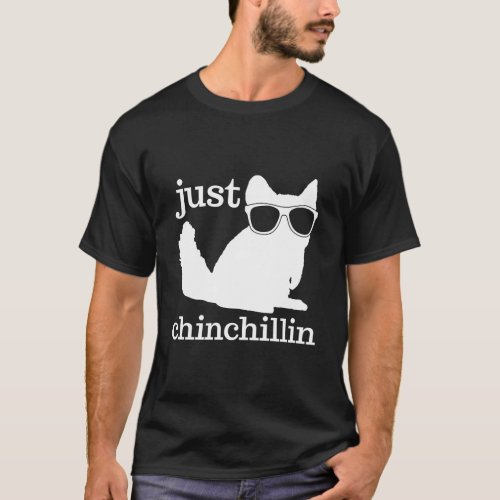 Chinchilla Just Chinchillin Pet Gift T_Shirt