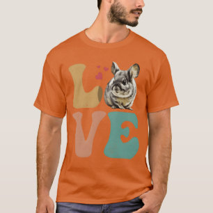 Chinchilla Owner LOVE gift T-Shirt