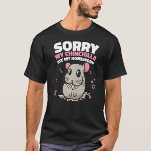 Chinchilla Pet Homework T-Shirt