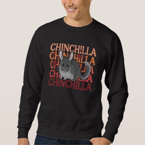 Chinchilla Repeat Cute Chinchillas Mom Dad Animal Sweatshirt