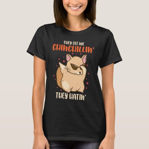 Chinchilla They See Me Dancing Chinchillas Rodent  T_Shirt