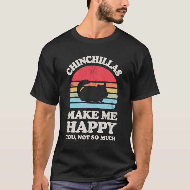 Chinchillas Make Me Happy Funny Chinchilla Retro V T-Shirt (Front)