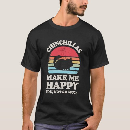 Chinchillas Make Me Happy Funny Chinchilla Retro V T_Shirt