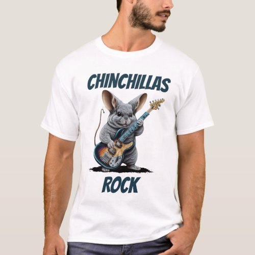 Chinchillas Rock T_Shirt