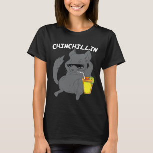 Chinchillin  Chinchilla Animal Pet T-Shirt