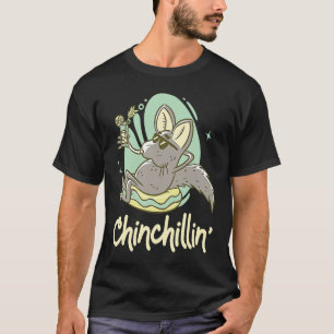 Chinchillin'   Chinchilla T-Shirt